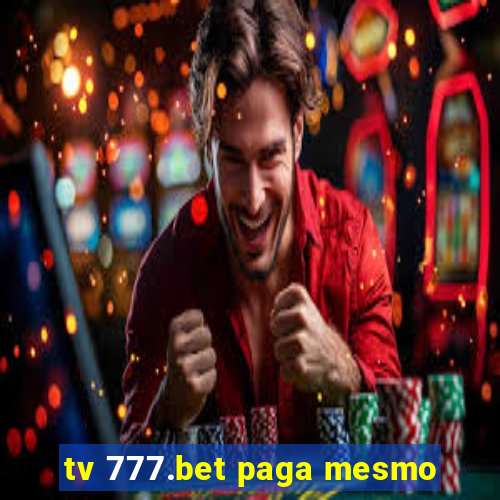 tv 777.bet paga mesmo